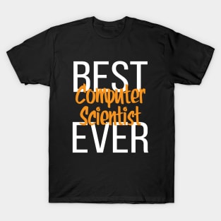 Best Computer Scientist Ever T-Shirt